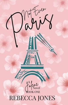 Not Even Paris: A Jolene Novel (The Jolene Series)