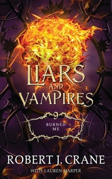 Burned Me (Liars and Vampires)