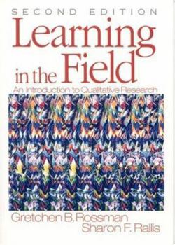 Paperback Learning in the Field: An Introduction to Qualitative Research Book