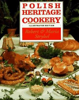 Hardcover Polish Heritage Cookery: A Hippocrene Original Cookbook Book