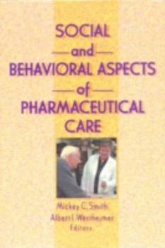 Hardcover Social and Behavioral Aspects of Pharmaceutical Care Book
