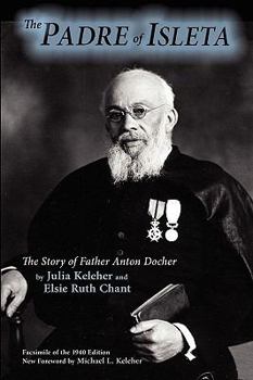 Paperback The Padre of Isleta: The Story of Father Anton Docher Book