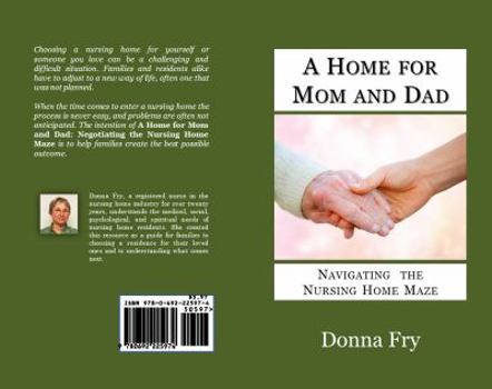 Paperback A Home for Mom and Dad: Navigating the Nursing Home Maze Book