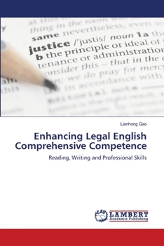 Enhancing Legal English Comprehensive Competence: Reading, Writing and Professional Skills