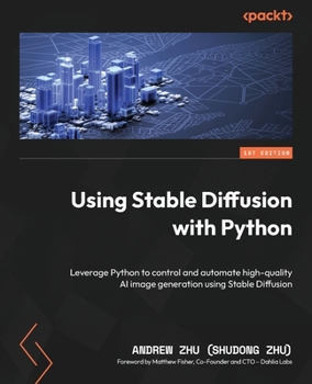 Paperback Using Stable Diffusion with Python: Leverage Python to control and automate high-quality AI image generation using Stable Diffusion Book