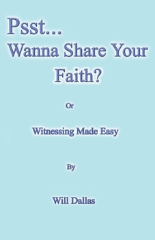 Paperback Psst...Wanna Share Your Faith? Book