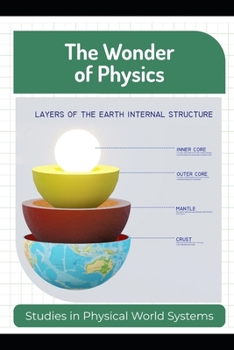 Paperback The Wonder of Physics: Studies in Physical World Systems Book