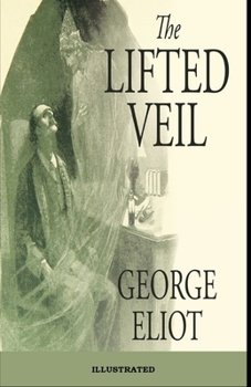 Paperback The Lifted Veil Illustrated Book