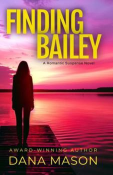 Paperback Finding Bailey: A Lake Tahoe Romantic Suspense Book