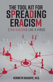 Paperback The Tool Kit for Spreading Eracism (End Racism) Like a Virus Book