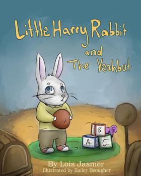 Paperback Little Harry Rabbit & the Yeahbut Book