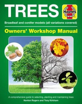 Hardcover Trees Owners' Workshop Manual: Broadleaf and Conifer Models (All Variations Covered) * a Comprehensive Guide to Selecting, Planting and Maintaining T Book