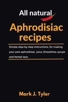 Paperback All Natural Aphrodisiac recipes Book