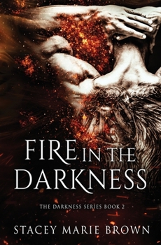 Fire in the Darkness - Book #2 of the Darkness