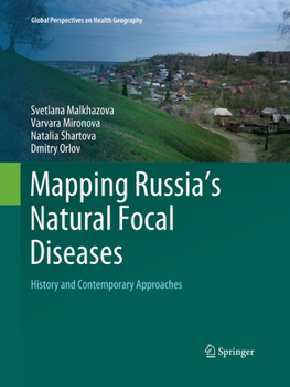 Paperback Mapping Russia's Natural Focal Diseases: History and Contemporary Approaches Book