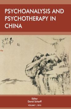 Paperback Psychoanalysis and Psychotherapy in China: Volume 1 Book
