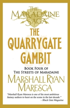 The Quarrygate Gambit - Book #4 of the Streets of Maradaine