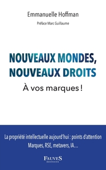 Paperback Nouveaux mondes, nouveaux droits: À vos marques ! [French] Book