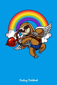 Fantasy Notebook: Sloth Cupid Notebook