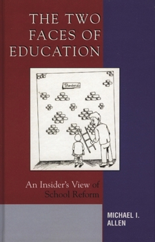 Paperback Two Faces of Education: An Insider's View of School Reform Book