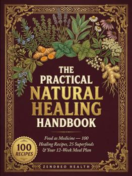 Paperback The Practical Natural Healing Handbook Book