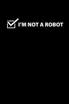 Paperback Notizbuch: Captcha Code Roboter Sarkasmus Influencer Geschenk 120 Seiten, 6X9 (Ca. A5), Blanko / Skizzen [German] Book