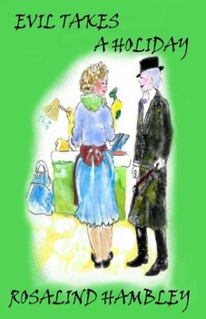 Evil Takes A Holiday: A Cornish Mystery - by the author/artist Rosalind Hambley