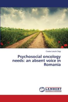 Paperback Psychosocial oncology needs: an absent voice in Romania Book