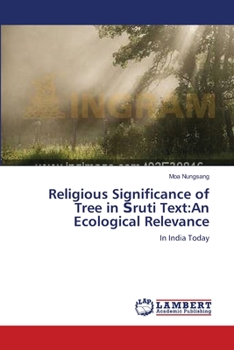 Paperback Religious Significance of Tree in Śruti Text: An Ecological Relevance Book