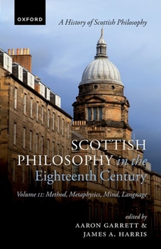 Hardcover Scottish Philosophy in the Eighteenth Century, Volume II: Method, Metaphysics, Mind, Language Book