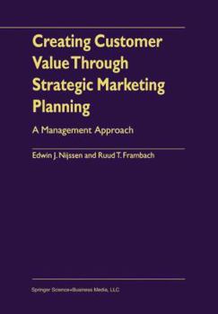 Paperback Creating Customer Value Through Strategic Marketing Planning: A Management Approach Book