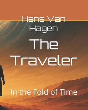 The Traveler: In the Fold of Time