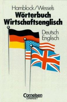 Hardcover German-English Concise Business Dictionary: Worterbuch Wirtschaftsenglisch Book