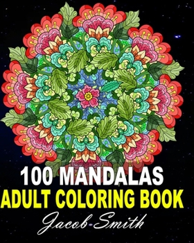 Paperback Mandala Coloring Book: 100 Magical Mandalas - An Adult Coloring Book with Fun, Easy, and Relaxing Mandalas. Book