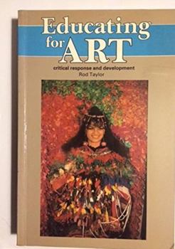 Paperback Educating for Art: Critical Response and Development Book