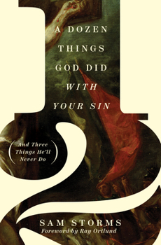 Paperback A Dozen Things God Did with Your Sin (and Three Things He'll Never Do) Book