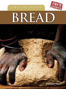 Hardcover The Story Behind Bread Book