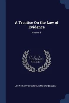 Paperback A Treatise On the Law of Evidence; Volume 3 Book