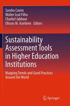 Paperback Sustainability Assessment Tools in Higher Education Institutions: Mapping Trends and Good Practices Around the World Book