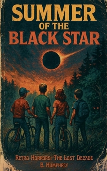 Summer of the Black Star (Retro Horrors: The Lost Decade)
