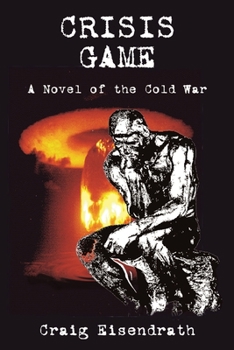 Paperback Crisis Game: A Novel of the Cold War Book