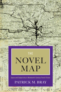 Paperback The Novel Map: Space and Subjectivity in Nineteenth-Century French Fiction Book