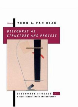 Discourse as Structure and Process (Discourse Studies: A Multidisciplinary Introductio)