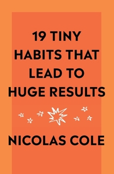 Paperback 19 Tiny Habits That Lead To Huge Results Book