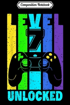 Composition Notebook: Level 11 Unlocked 11th Birthday Video Games Lover Journal/Notebook Blank Lined Ruled 6x9 100 Pages