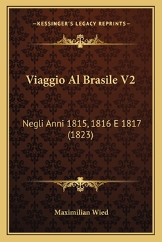 Paperback Viaggio Al Brasile V2: Negli Anni 1815, 1816 E 1817 (1823) [Italian] Book