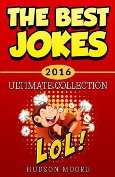 Paperback Best Jokes 2016 Ultimate Collection: Jokes: Best Jokes 2016 Ultimate Collection - 417 Funny Jokes! Book