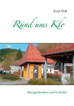 Paperback Rund ums Klo: Kurzgeschichten und Gedichte [German] Book