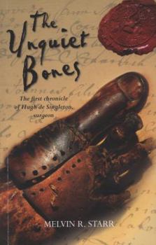 Paperback The Unquiet Bones: The First Chronicle of Hugh de Singleton, Surgeon Book