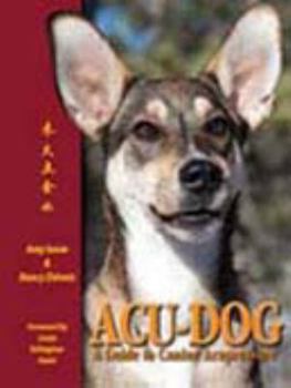 Hardcover Acu-Dog: A Guide to Canine Acupressure Book